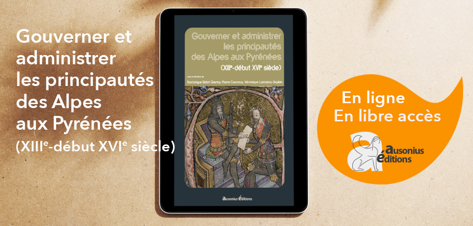 couverture du Gouverner et administrer les principautés des Alpes aux Pyrénées (XIIIe-XVIe siècle)