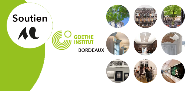 Images des locaux du  Goethe Institut Bordeaux dans 9 vignettes rondes, logo du Goethe-Institut Bordeaux, "Soutien" et M de l'Université Bordeaux Montaigne dans un rond au contour vert