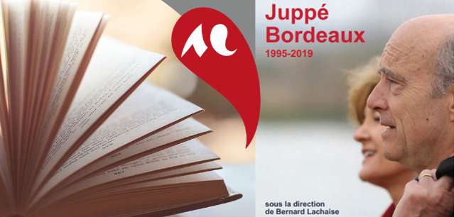Couverture du livre Juppé Bordeaux 1995-2019 jouxtant la photographie d'un livre entrouvert.