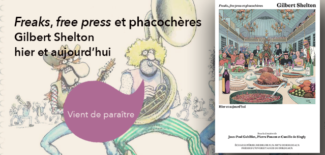 couverture de Freaks, free press et phacochères. Gilbert Shelton hier et aujourd’hui