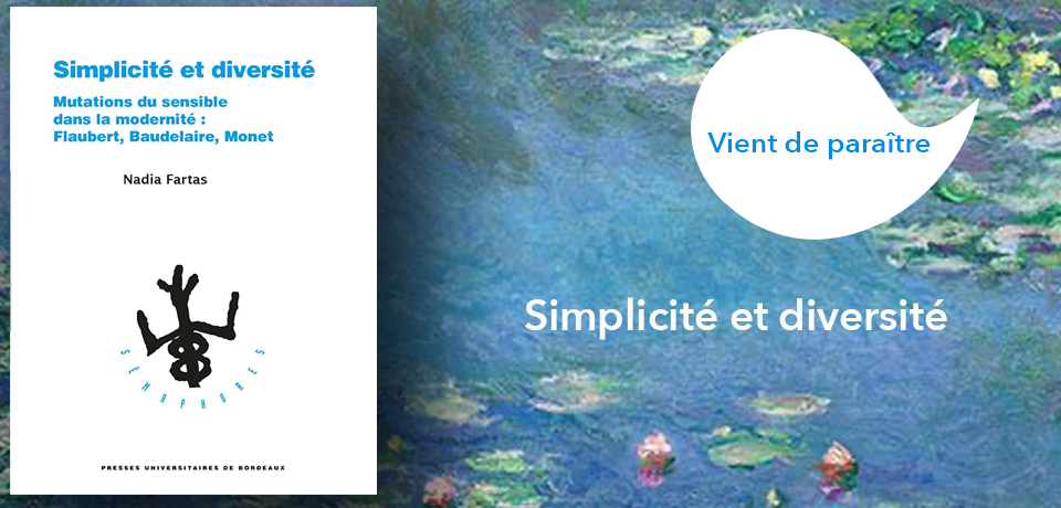 couverture de Simplicité et diversité. Mutations du sensible dans la modernité : Flaubert, Baudelaire, Monet