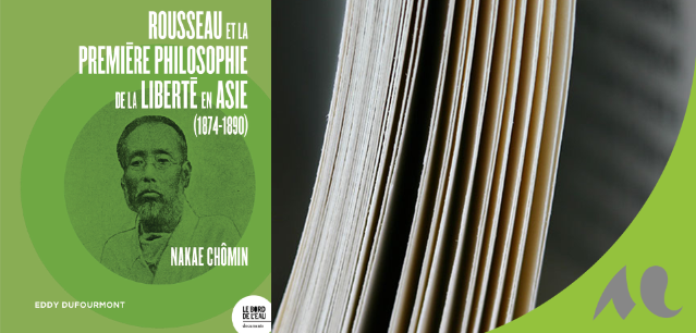 Couverture du livre Rousseau et la première philosophie de la liberté en Asie (1874-1890) jouxtant la photographie d'un livre.