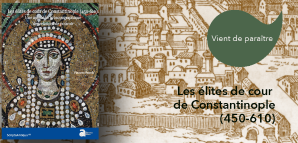 couverture de Les élites de cour de Constantinople (450-610). Une approche prosopographique des relations de pouvoir