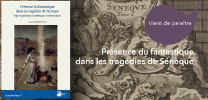 couverture de Présence du fantastique dans les tragédies de Sénèque. Aspects génériques, esthétiques et sémantiques