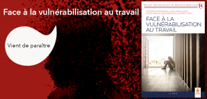 couverture de Face à la vulnérabilisation au travail