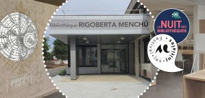 Nuit des bibliothèques - Bibliothèques universitaires de l'Université Bordeaux Montaigne - Bibiothèque Rigoberta Menchú