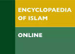 Encyclopaedia of Islam - Third edition - Brill (Online)