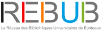 REBUB - Le R&eacute;seau des biblioth&egrave;_ques universitaires de Bordeaux